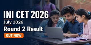 INI CET July 2026 Round 2 Seat Allotment Released; Check Reporting Deadline